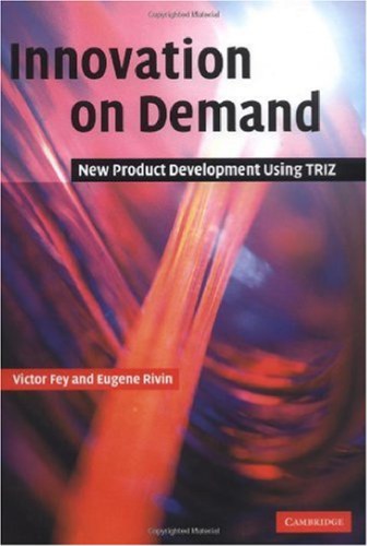 Innovation On Demand New Product Development Using Triz Fey V