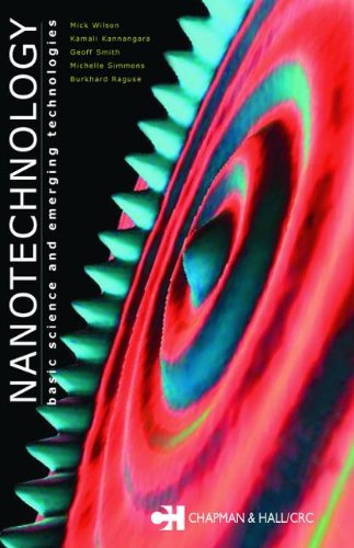 Nanotechnology Basic Science And Emerging Technologies 1st Edition Mick Wilson