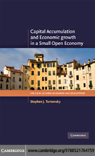 Capital Accumulation And Economic Growth In A Small Open Economy Turnovsky Sj