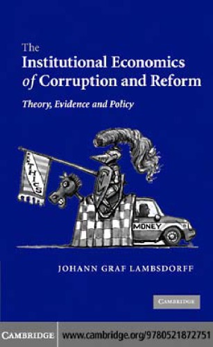 The Institutional Economics Of Corruption And Reform Lambsdorff Jg