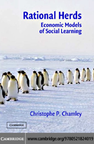 Rational Herds Economic Models Of Social Learning Chamley Cp