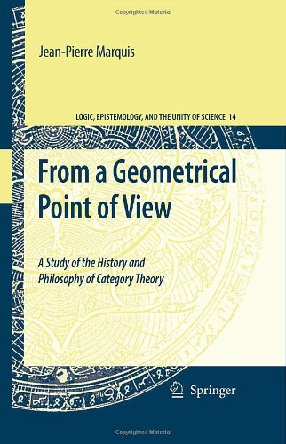 From A Geometrical Point Of View A Study Of The History And Philosophy Of Category Theory Jeanpierre Marquis