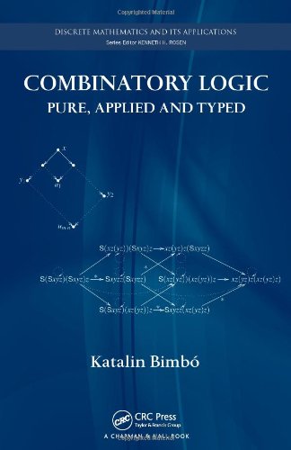 Combinatory Logic Pure Applied And Typed 1st Edition Katalin Bimb