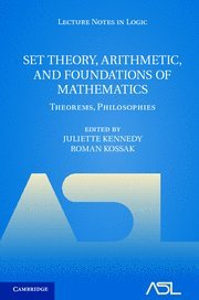 Set Theory Arithmetic And Foundations Of Mathematics Theorems Philosophies Juliette Kennedy