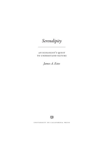 Serendipity An Ecologists Quest To Understand Nature Estes