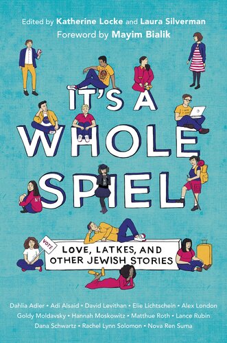 Its A Whole Spiel Love Latkes And Other Jewish Stories Katherine Locke Laura Silverman