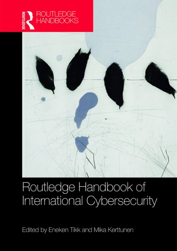 Routledge Handbook Of International Cybersecurity 1st Edition Eneken Tikk