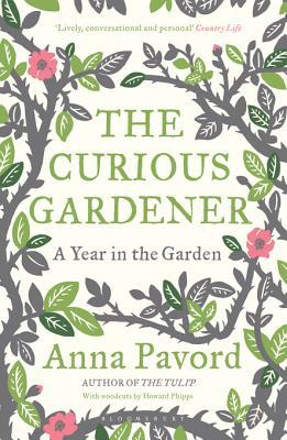 The Curious Gardener Anna Pavord Pavord Anna