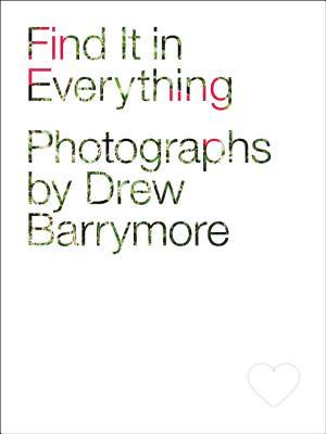 Find It In Everything Drew Barrymore