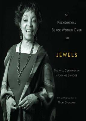 Jewels 50 Phenomenal Black Women Over 50 Michael Cunningham Connie Briscoe Cunningham