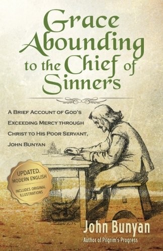 Grace Abounding To The Chief Of Sinners Updated Edition John Bunyan