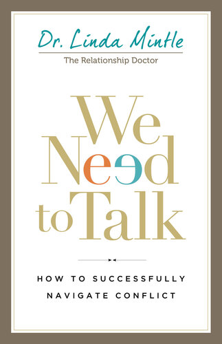We Need To Talk How To Successfully Navigate Conflict Linda Mintle