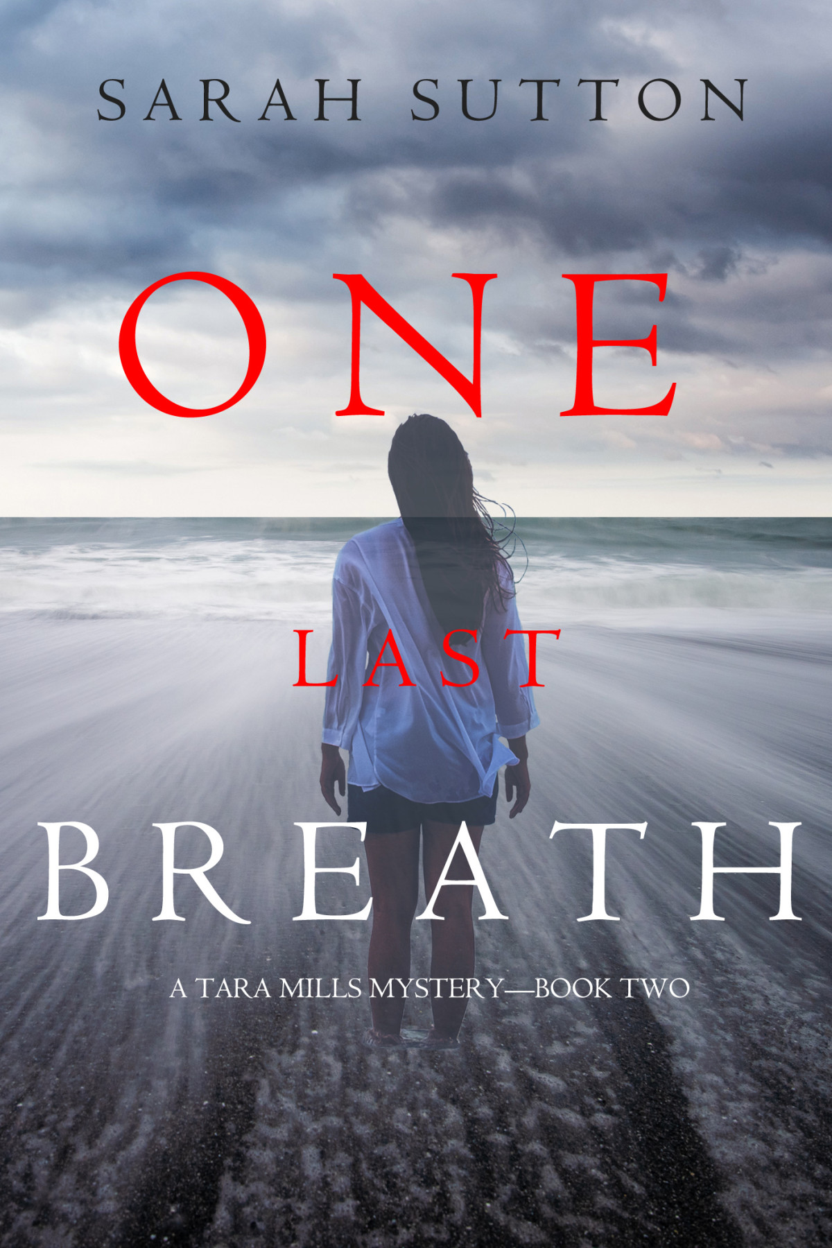 One Last Breath Tara Mills Mystery 2 1st Edition Sarah Sutton Sutton