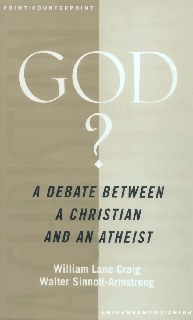God A Debate Between A Christian And An Atheist 1st Edition William Lane Craig