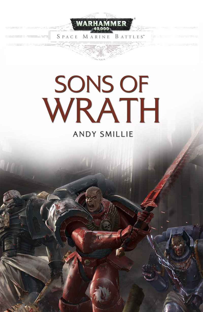 Sons Of Wrath Andy Smillie Warhammer 40k 40k Warhammer