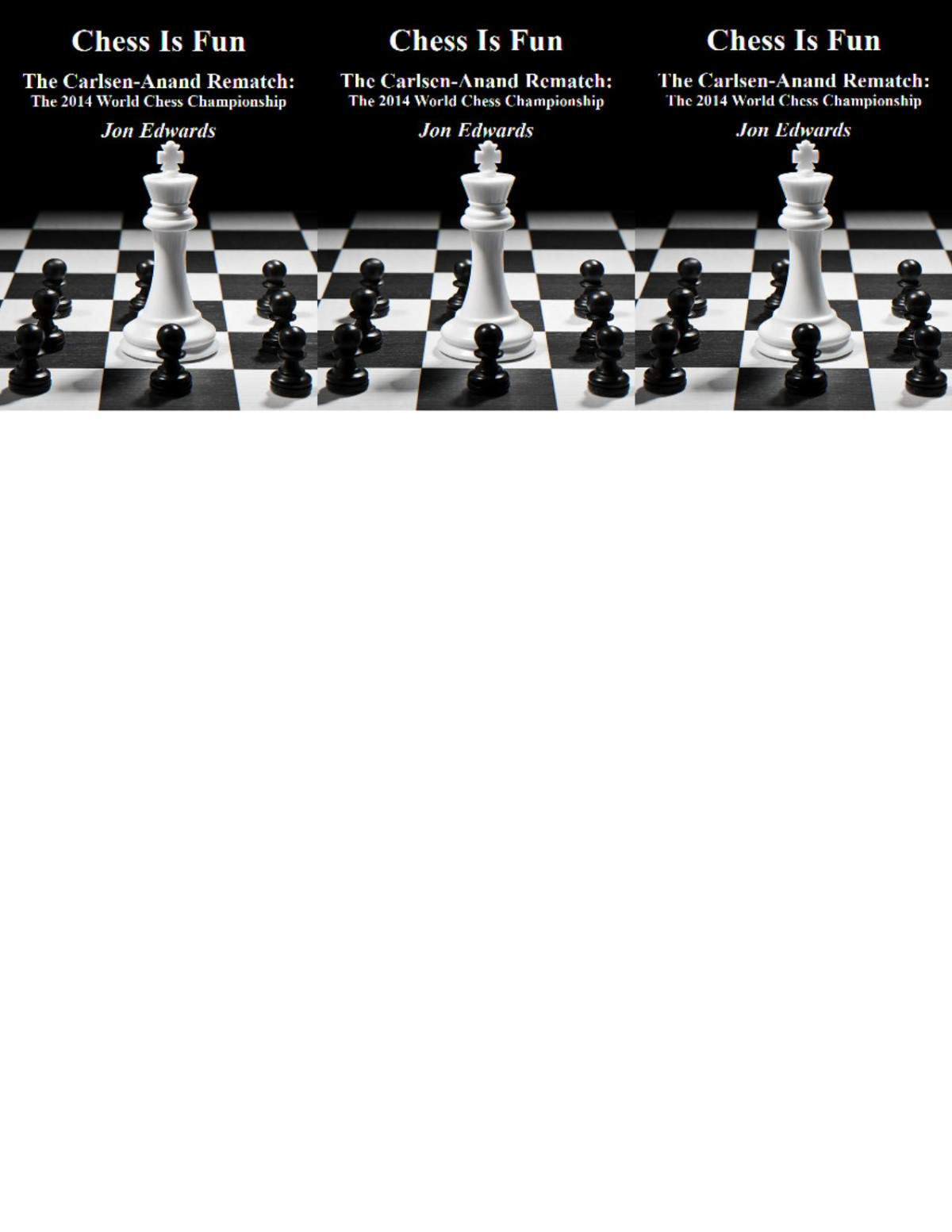 The Carlsenanand Rematch The 2014 World Chess Championship Chess Is Fun Book 35 Jon Edwards 2014tls Jon Edwards Edwards