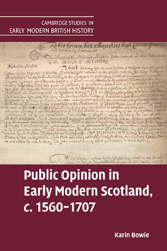 Public Opinion In Early Modern Scotland C15601707 Karin Bowie