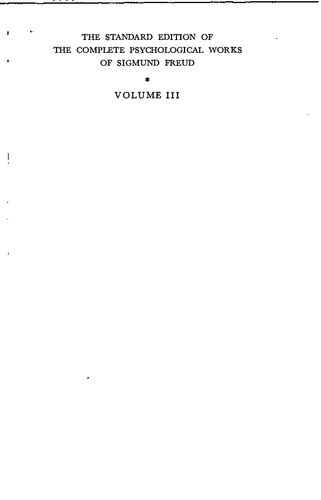 The Standard Edition Of The Complete Psychological Works Of Sigmund Freud Vol 3 18931899 Early Psychoanalytic Publications Sigmund Freud Anna Freud Alan Tyson Alix Strachey James Strachey