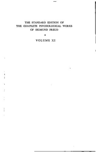 The Standard Edition Of The Complete Psychological Works Of Sigmund Freud Vol 11 Five Lectures On Psychoanalysis Leonardo Da Vinci And Other Works 1910 Sigmund Freud Alix Strachey Editor Anna Freud Editor Alan Tyson Editor James Strachey Anna Freud