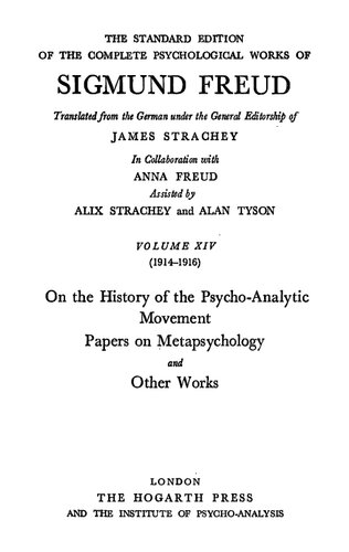 The Standard Edition Of The Complete Psychological Works Of Sigmund Freud Vol 14 On The History Of The Psychoanalytic Movement Papers On Metapsychology And Other Works 19141916 Sigmund Freud Alix Strachey Editor Alan Tyson Editor James Strachey Anna Freud
