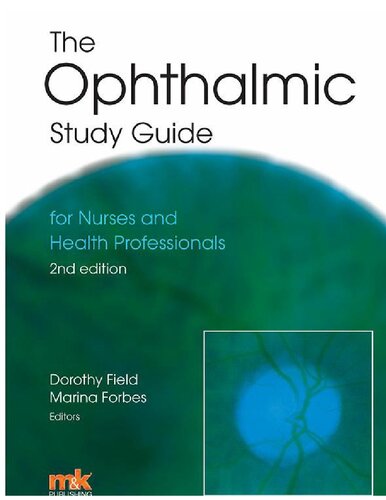 The Ophthalmic Study Guide For Nurses And Health Professionals 2nd Edition Dorothy Field