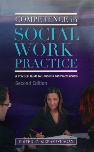 Competence In Social Work Practice A Practical Guide For Students And Professionals 2nd Edition Kieran Ohagan