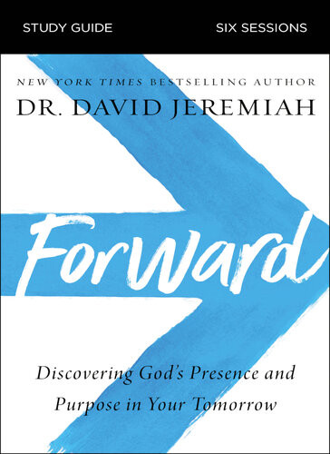 Forward Study Guide David Jeremiah Dudley Delffs