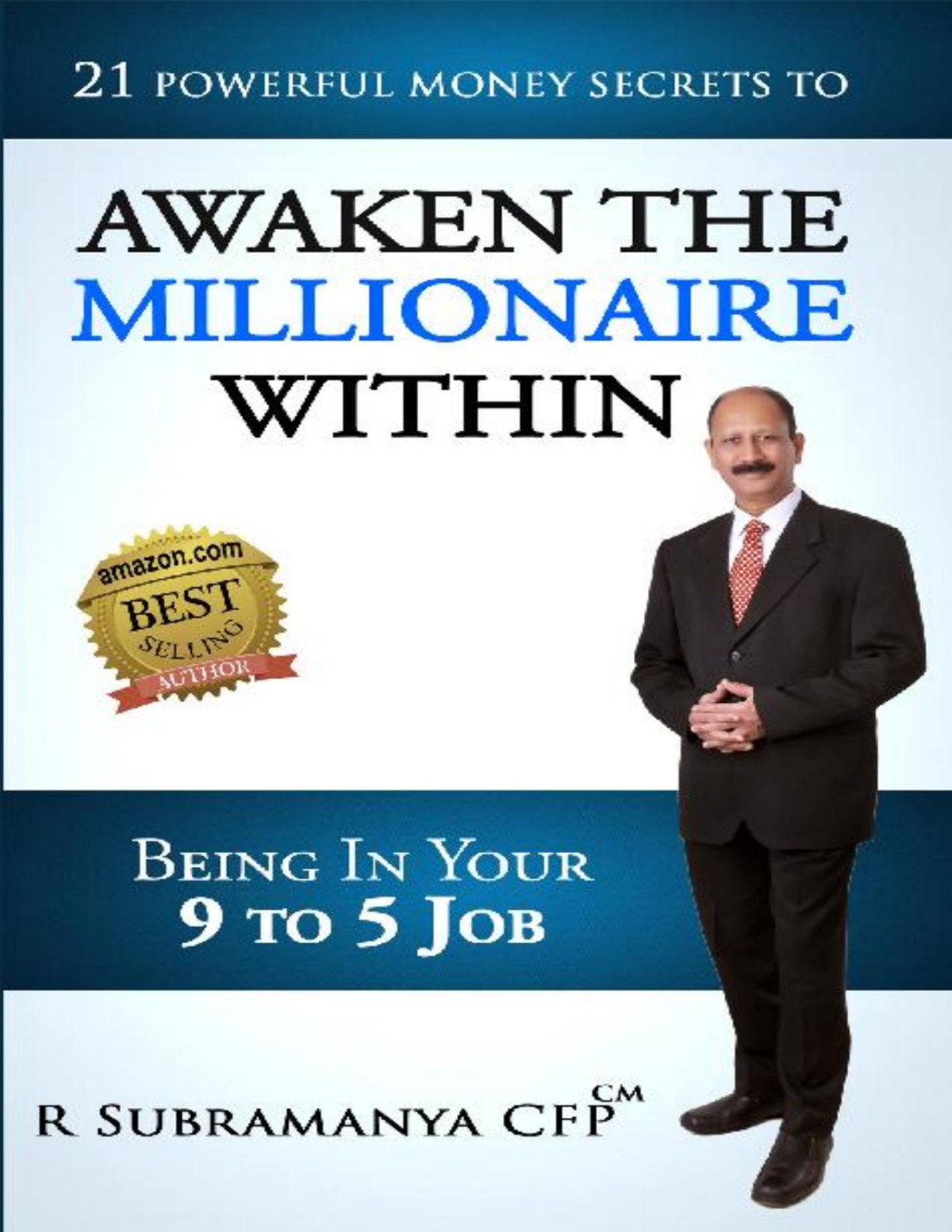 Awaken The Millionaire Within 21 Powerful Money Secrets Subramanya R R