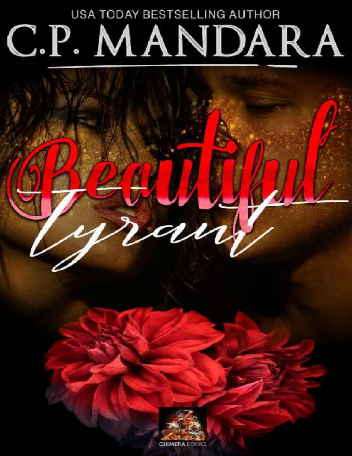 Beautiful Tyrant Enemies To Lovers Dark Romance Book 3 C P Mandara Mandara