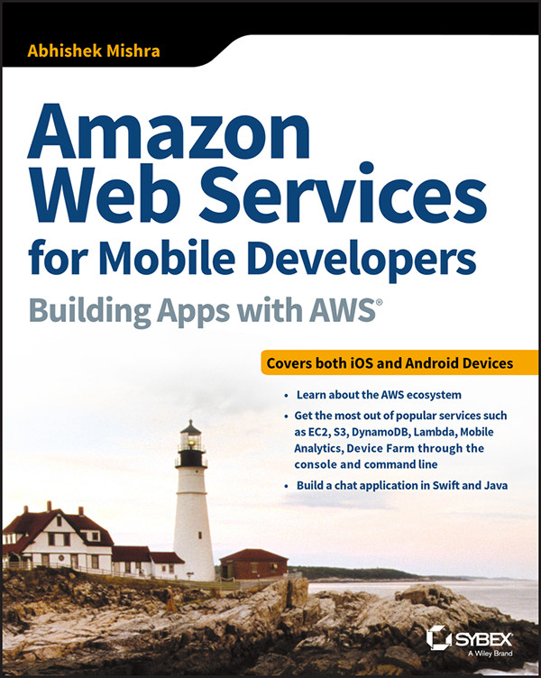 Amazon Web Services For Mobile Developers Building Apps With Aws Abhishek Mishra Mishra