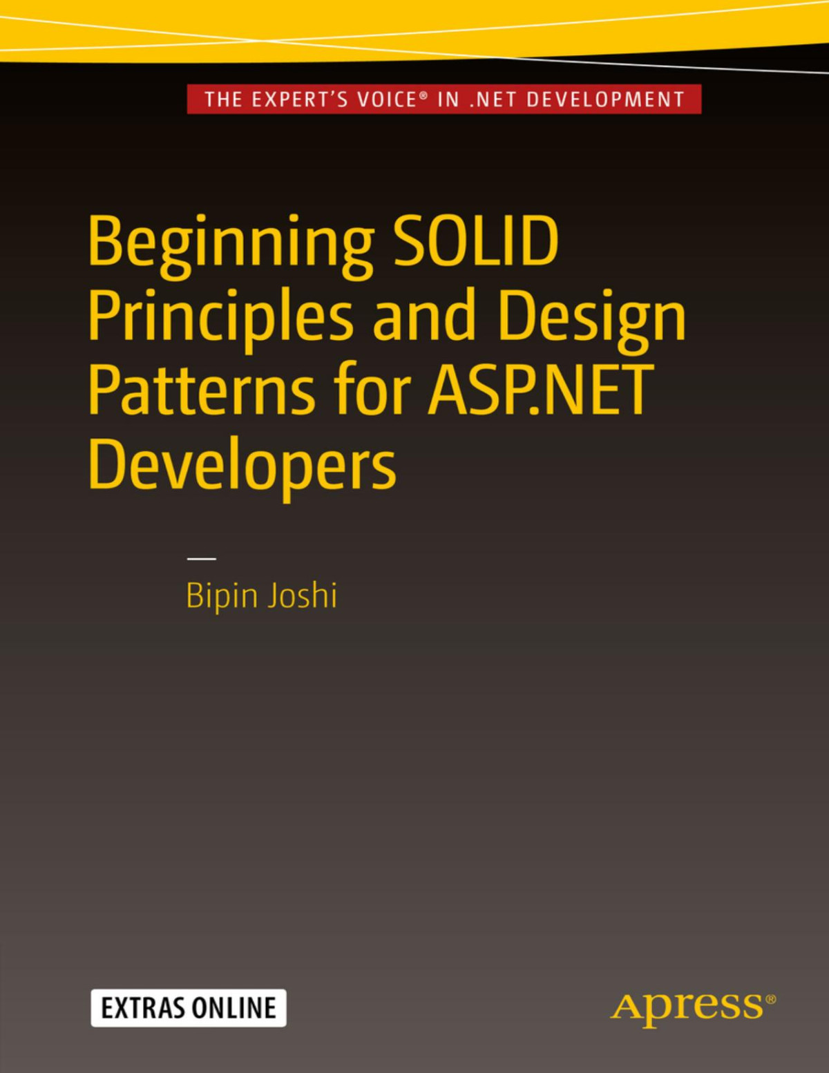 Beginning Solid Principles And Design Patterns For Aspnet Developers 1st Edition Bipin Joshi Joshi