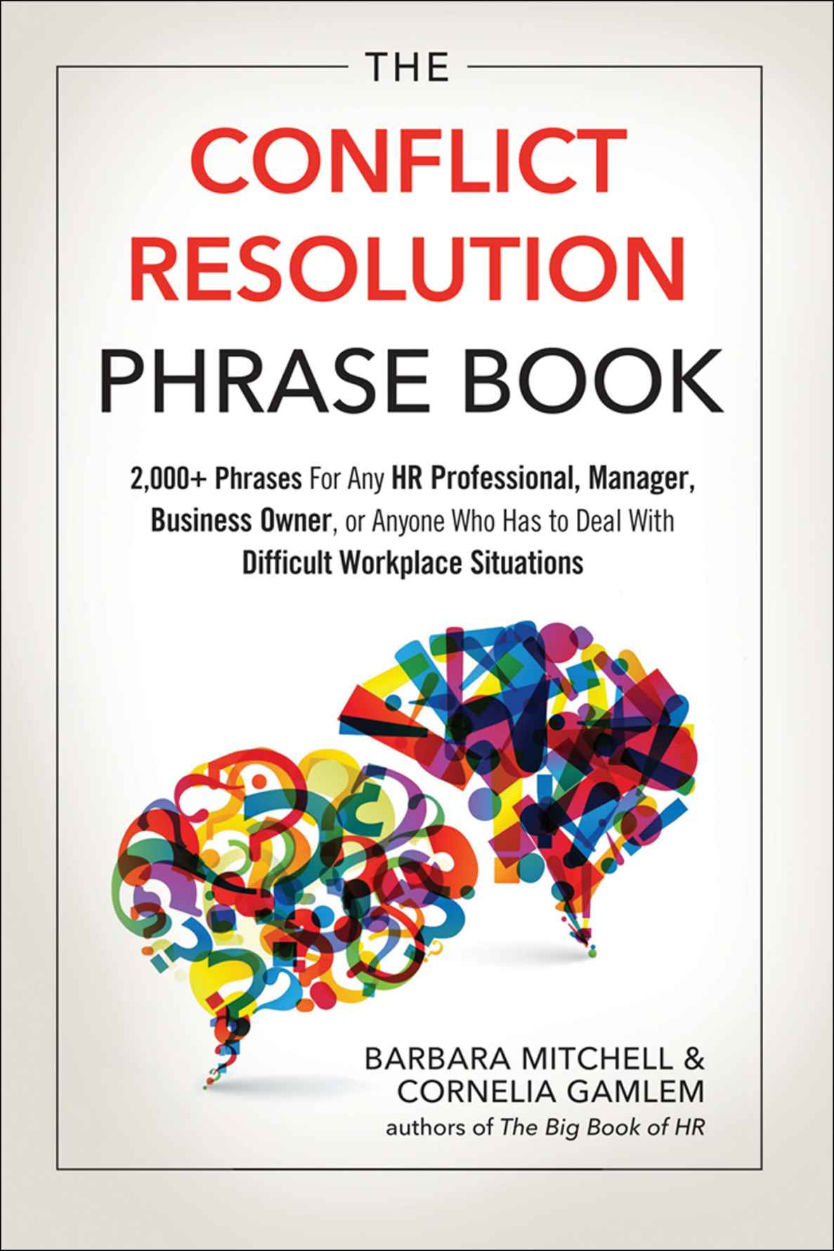 The Conflict Resolution Phrase Book Barbara Mitchell Cornelia Gamlem