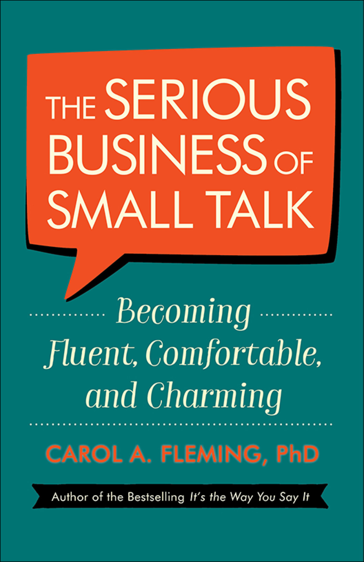 The Serious Business Of Small Talk Carol A Fleming