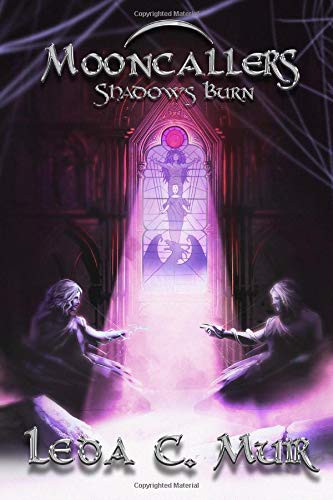 Mooncallers Shadows Burn Leda C Muir Muir Leda C