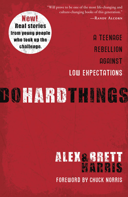 Do Hard Things Alex Harris Brett Harris
