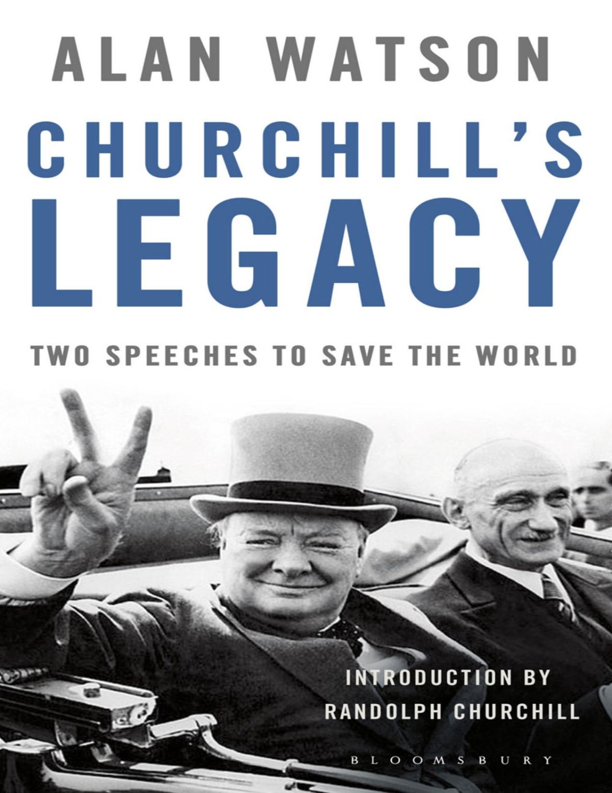 Churchills Legacy Alan Watson Watson Alan