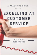 Excelling At Customer Service Sorin Dumitrascu