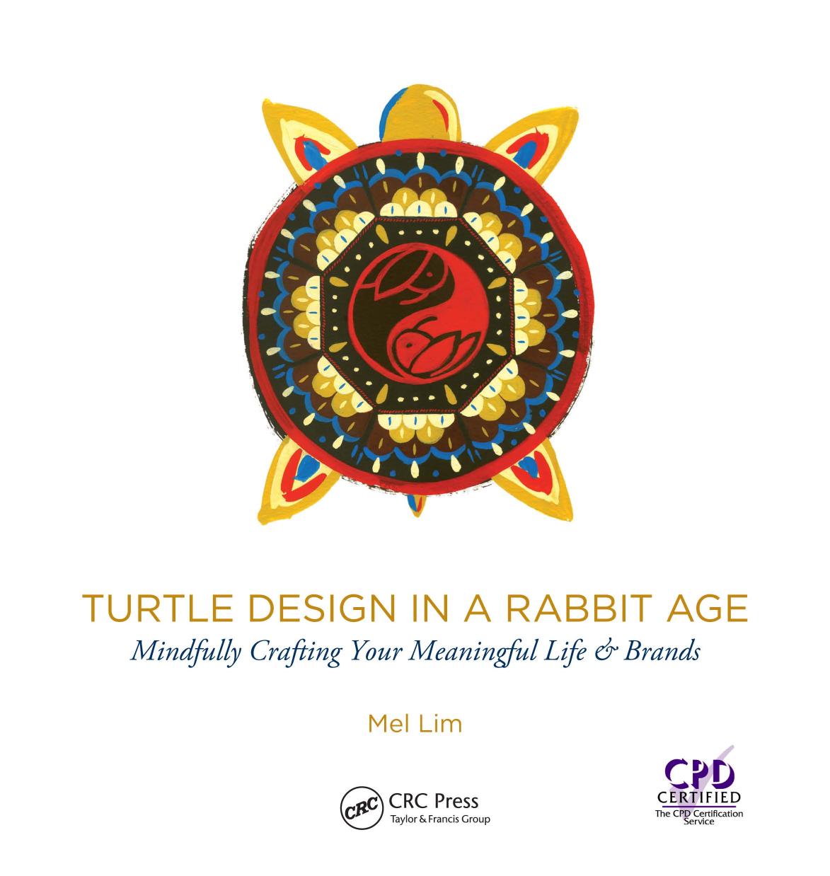 Turtle Design In A Rabbit Age Mel Lim