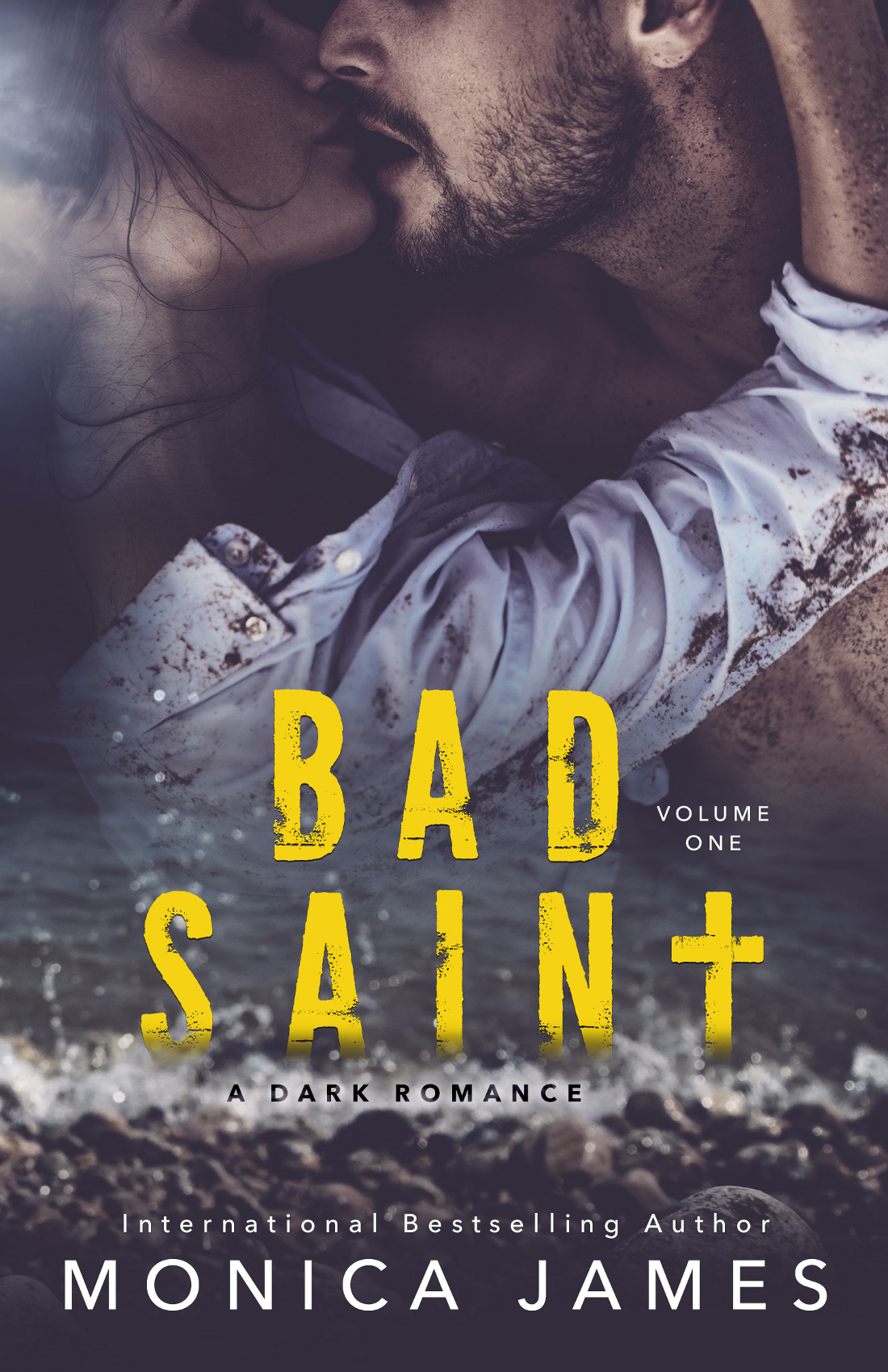 Bad Saint All The Pretty Things Trilogy Volume 1 Monica James James