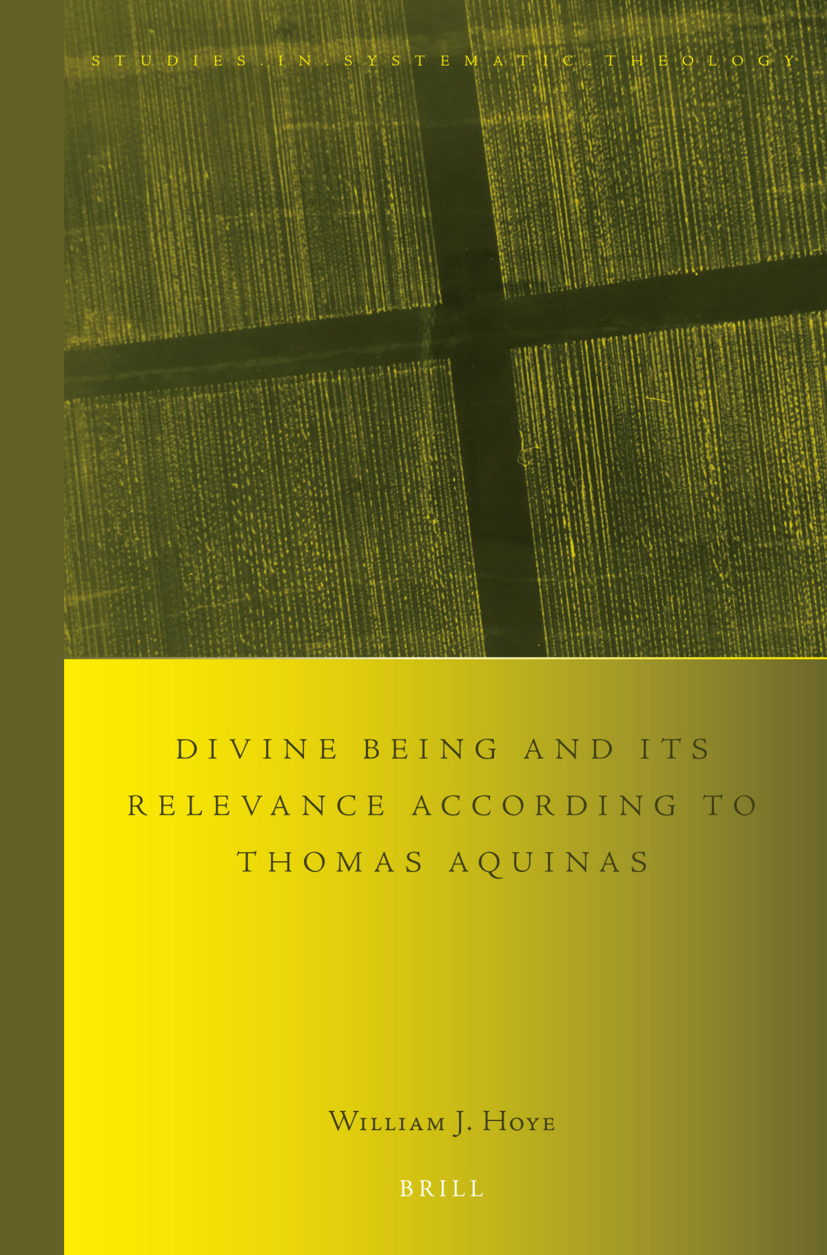 Divine Being And Its Relevance According To Thomas Aquinas William J Hoye