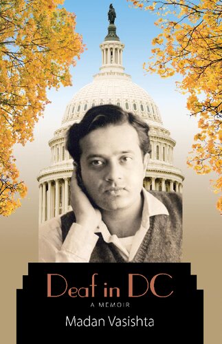 Deaf In Dc A Memoir Vasishta Madan