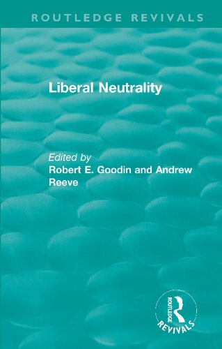 Liberal Neutrality Robert E Goodin And Andrew Reeve