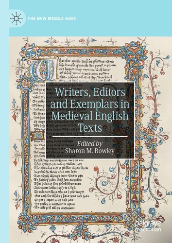 Writers Editors And Exemplars In Medieval English Texts 1st Ed 2021 Sharon M Rowley Editor