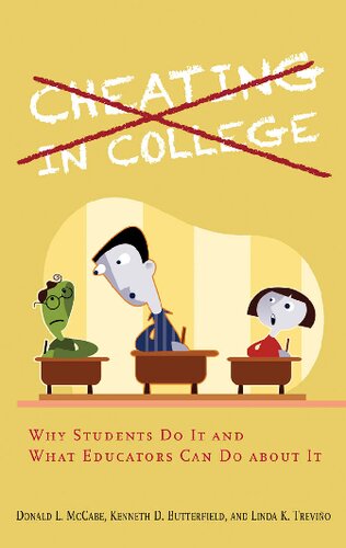 Cheating In College Why Students Do It And What Educators Can Do About It Donald L Mccabe