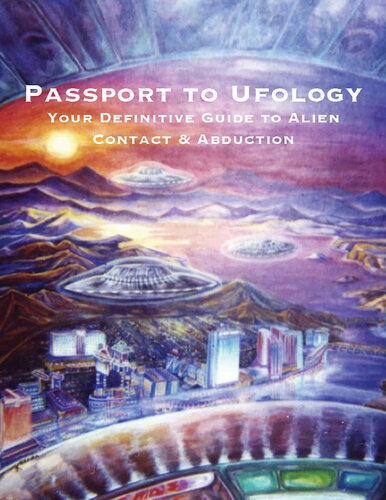 Passport To Ufology Your Definitive Guide To Alien Contact Abduction Passport Team