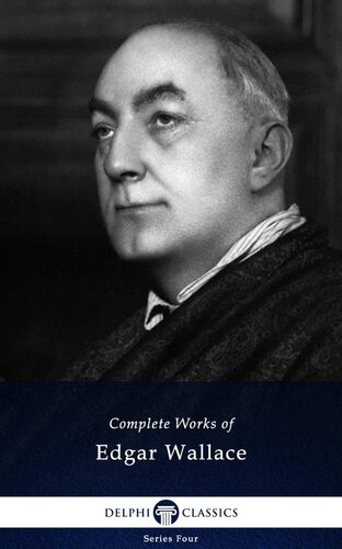 Complete Works Of Edgar Wallace Edgar Wallace Wallace Edgar