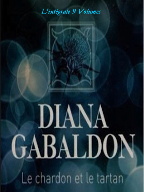 Le Chardon Et Le Tartan Intgrale 13t Gabaldon Diana Gabaldon