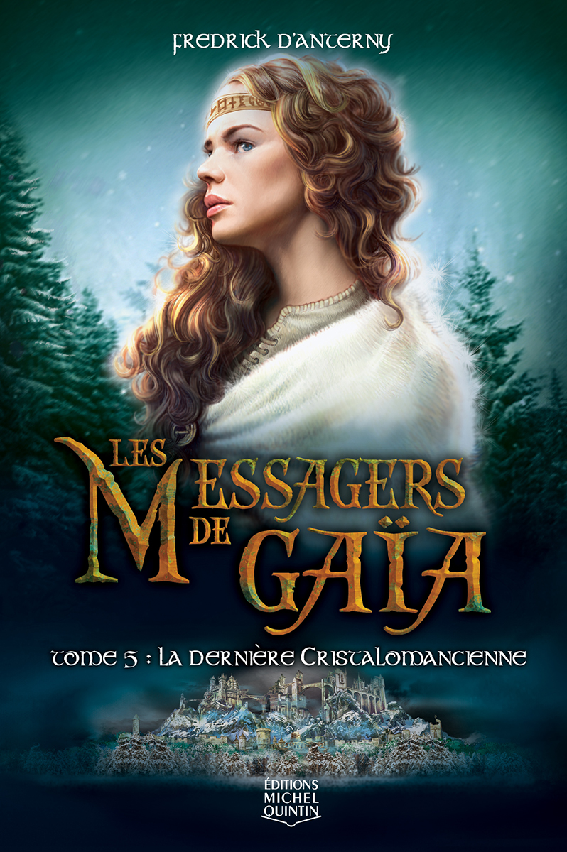 Les Messagers De Gaa 05 La Dernire Cristalomancienne Danterny