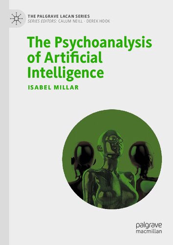 The Psychoanalysis Of Artificial Intelligence 1st Edition Isabel Millar