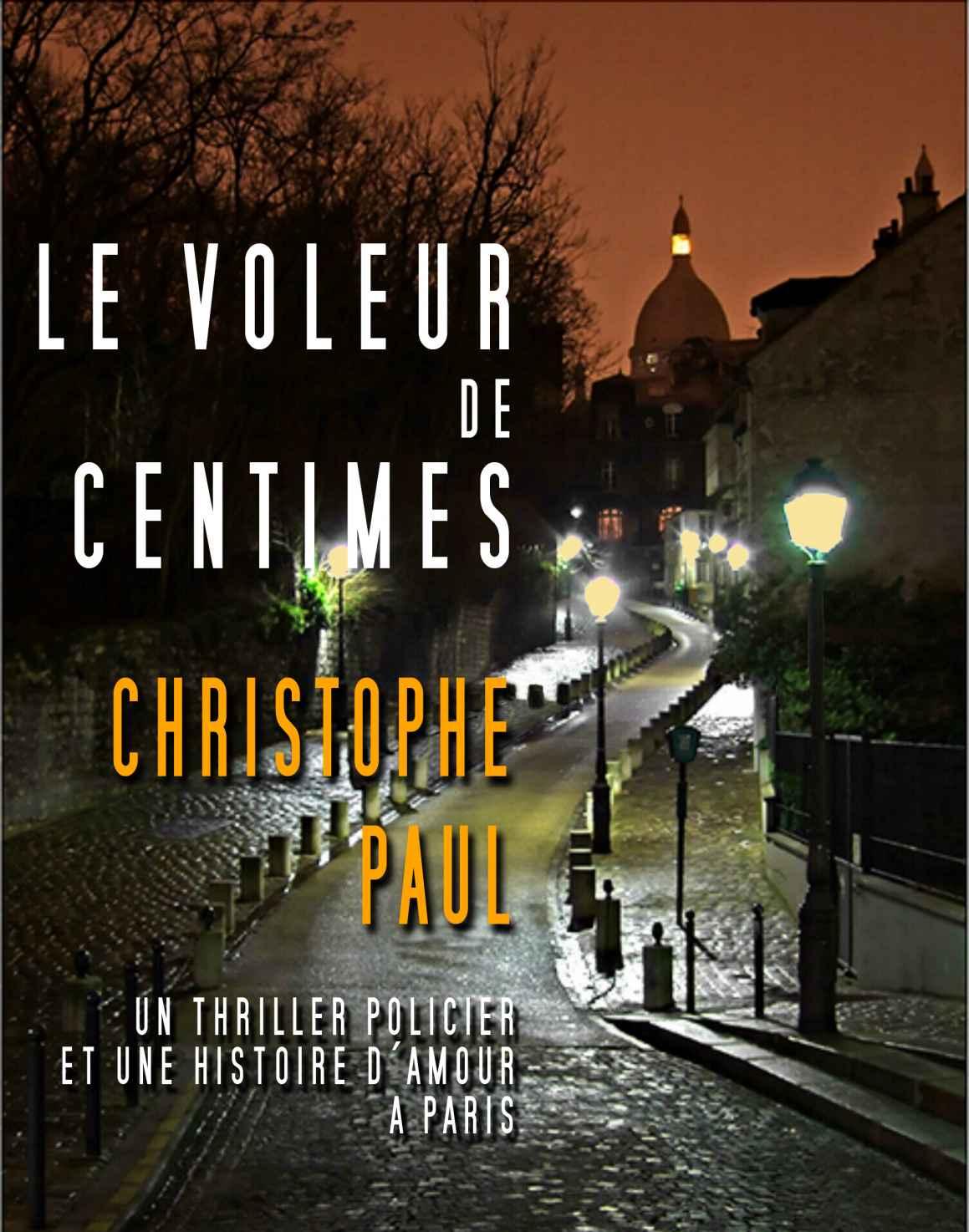 Le Voleur Des Centimes Christophe Paul Christophe Paul